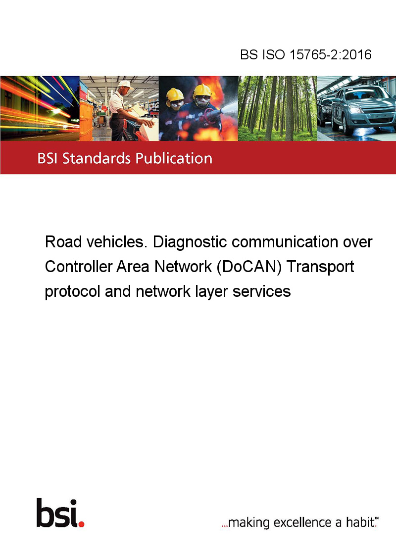 BS ISO 15765-2:2016 Road vehicles. Diagnostic communication over ...