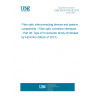 UNE EN 61754-28:2012 Fibre optic interconnecting devices and passive components - Fibre optic connector interfaces - Part 28: Type LF3 connector family (Endorsed by AENOR in March of 2013.)