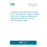 UNE EN 840-3:2013 Mobile waste and recycling containers - Part 3: Containers with 4 wheels with a capacity up to 1 300 l with dome lid(s), for trunnion and/or comb lifting devices - Dimensions and design UNE EN 840-3:2013 Mobile waste and recycling containers - Part 3: Containers with 4 wheels with a capacity up to 1 300 l with dome lid(s), for trunnion and/or comb lifting devices - Dimensions and design