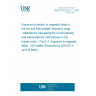 UNE EN 62226-2-1:2005 Exposure to electric or magnetic fields in the low and intermediate frequency range - Methods for calculating the current density and internal electric field induced in the human body -- Part 2-1: Exposure to magnetic fields - 2D models (Endorsed by AENOR in April of 2005.)