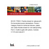 21/30433146 DC BS EN 17388-2. Flexible sheets for waterproofing. Environmental product declarations. Product Category Rules for reinforced bitumen, plastic and rubber flexible sheets for roof waterproofing Part 2. Cradle to gate with options, modules C1-C4 and module D 21/30433146 DC BS EN 17388-2. Flexible sheets for waterproofing. Environmental product declarations. Product Category Rules for reinforced bitumen, plastic and rubber flexible sheets for roof waterproofing Part 2. Cradle to gate with options, modules C1-C4 and module D