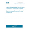 UNE EN 80601-2-35:2010/A11:2012 Medical electrical equipment - Part 2-35: Particular requirements for the basic safety and essential performance of heating devices using blankets, pads and mattresses and intended for heating in medical use UNE EN 80601-2-35:2010/A11:2012 Medical electrical equipment - Part 2-35: Particular requirements for the basic safety and essential performance of heating devices using blankets, pads and mattresses and intended for heating in medical use