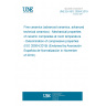 UNE EN ISO 20504:2019 Fine ceramics (advanced ceramics, advanced technical ceramics) - Mechanical properties of ceramic composites at room temperature - Determination of compressive properties (ISO 20504:2019) (Endorsed by Asociación Española de Normalización in November of 2019.) UNE EN ISO 20504:2019 Fine ceramics (advanced ceramics, advanced technical ceramics) - Mechanical properties of ceramic composites at room temperature - Determination of compressive properties (ISO 20504:2019) (Endorsed by Asociación Española de Normalización in November of 2019.)