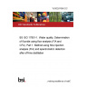15/30287666 DC BS ISO 17951-1. Water quality. Determination of fluoride using flow analysis (FIA and CFA). Part 1. Method using flow injection analysis (FIA) and spectrometric detection after off-line distillation 15/30287666 DC BS ISO 17951-1. Water quality. Determination of fluoride using flow analysis (FIA and CFA). Part 1. Method using flow injection analysis (FIA) and spectrometric detection after off-line distillation