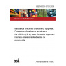 BS EN 60297-3-104:2006 Mechanical structures for electronic equipment. Dimensions of mechanical structures of the 482,6mm(19 in) series Connector dependent interface dimensions of subracks and plug-in units