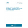 UNE EN 62037-1:2015 Passive RF and microwave devices, intermodulation level measurement - Part 1: General requirements and measuring methods UNE EN 62037-1:2015 Passive RF and microwave devices, intermodulation level measurement - Part 1: General requirements and measuring methods