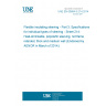 UNE EN 60684-3-214:2014 Flexible insulating sleeving - Part 3: Specifications for individual types of sleeving - Sheet 214: Heat-shrinkable, polyolefin sleeving, not flame retarded, thick and medium wall (Endorsed by AENOR in March of 2014.) UNE EN 60684-3-214:2014 Flexible insulating sleeving - Part 3: Specifications for individual types of sleeving - Sheet 214: Heat-shrinkable, polyolefin sleeving, not flame retarded, thick and medium wall (Endorsed by AENOR in March of 2014.)
