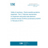 UNE EN 61496-2:2013 Safety of machinery - Electro-sensitive protective equipment - Part 2: Particular requirements for equipment using active opto-electronic protective devices (AOPDs) (Endorsed by AENOR in February of 2014.) UNE EN 61496-2:2013 Safety of machinery - Electro-sensitive protective equipment - Part 2: Particular requirements for equipment using active opto-electronic protective devices (AOPDs) (Endorsed by AENOR in February of 2014.)