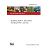 24/30484412 DC BS EN IEC 62541-4. OPC Unified Architecture Part 4. Services