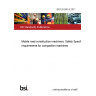 BS EN 500-4:2011 Mobile road construction machinery. Safety Specific requirements for compaction machines