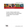 BS ISO 13475-1:1999 Acoustics. Stationary audible warning devices used outdoors Field measurements for determination of sound emission quantities