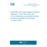 UNE EN 60939-3:2015/AC:2018-08 Passive filter units for electromagnetic interference suppression - Part 3: Passive filter units for which safety tests are appropriate (Endorsed by Asociación Española de Normalización in October of 2018.)