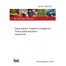 BS ISO 27025:2023 Space systems. Programme management. Product quality assurance requirements