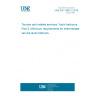 UNE ISO 13687-2:2018 Tourism and related services. Yacht harbours. Part 2: Mínimum requirements for intermediate service level harbours.
