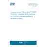UNE EN 3311:2009 Aerospace series - Titanium alloy TI-P64001 (Ti-6Al-4V) - Annealed - Bar for machining - D < 110 mm (Endorsed by AENOR in November of 2009.) UNE EN 3311:2009 Aerospace series - Titanium alloy TI-P64001 (Ti-6Al-4V) - Annealed - Bar for machining - D < 110 mm (Endorsed by AENOR in November of 2009.)