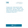 UNE EN 3375-011:2017 Aerospace series - Cable, electrical for digital data transmission - Part 011: Single braid - Star Quad 100 ohms - Light weight - Type KL - Product standard (Endorsed by Asociación Española de Normalización in May of 2017.) UNE EN 3375-011:2017 Aerospace series - Cable, electrical for digital data transmission - Part 011: Single braid - Star Quad 100 ohms - Light weight - Type KL - Product standard (Endorsed by Asociación Española de Normalización in May of 2017.)