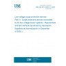 UNE EN IEC 61643-11:2025 Low-voltage surge protective devices - Part 11: Surge protective devices connected to AC low-voltage power systems - Requirements and test methods (Endorsed by Asociación Española de Normalización in December of 2025.)