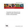 BS EN 15433-5:2007 Transportation loads. Measurement and evaluation of dynamic mechanical loads Derivation of test specifications