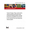 BS EN IEC 62196-3:2026 - TC Tracked Changes. Plugs, socket-outlets, vehicle connectors and vehicle inlets. Conductive charging of electric vehicles Dimensional compatibility requirements for DC and AC/DC pin and contact-tube vehicle couplers