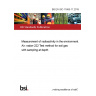 BS EN ISO 11665-11:2019 Measurement of radioactivity in the environment. Air: radon-222 Test method for soil gas with sampling at depth