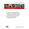 BS 6920-2.2.2:2000+A1:2014 Suitability of non-metallic products for use in contact with water intended for human consumption with regard to their effect on the quality of the water Methods of test