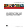 BS EN ISO 11348-1:2008+A1:2018 Water quality. Determination of the inhibitory effect of water samples on the light emission of Vibrio fischeri (Luminescent bacteria test) Method using freshly prepared bacteria