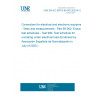 UNE EN IEC 60512-99-002:2022/A1:2025 Connectors for electrical and electronic equipment - Tests and measurements - Part 99-002: Endurance test schedules - Test 99b: Test schedule for unmating under electrical load (Endorsed by Asociación Española de Normalización in July of 2025.)