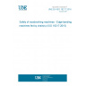 UNE EN ISO 18217:2016 Safety of woodworking machines - Edge-banding machines fed by chain(s) (ISO 18217:2015) UNE EN ISO 18217:2016 Safety of woodworking machines - Edge-banding machines fed by chain(s) (ISO 18217:2015)