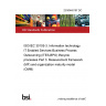 23/30440197 DC ISO/IEC 30105-3. Information technology. IT Enabled Services-Business Process Outsourcing (ITES-BPO) lifecycle processes Part 3. Measurement framework (MF) and organization maturity model (OMM) 23/30440197 DC ISO/IEC 30105-3. Information technology. IT Enabled Services-Business Process Outsourcing (ITES-BPO) lifecycle processes Part 3. Measurement framework (MF) and organization maturity model (OMM)