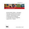 23/30470501 DC BS EN ISO/IEC 27006-1.2. Information technology, cybersecurity and privacy protection. Requirements for bodies providing audit and certification of information security management systems Part 1. General 23/30470501 DC BS EN ISO/IEC 27006-1.2. Information technology, cybersecurity and privacy protection. Requirements for bodies providing audit and certification of information security management systems Part 1. General