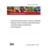 BS EN 1007-6:2007 Advanced technical ceramic. Ceramic composites. Methods of test for reinforcements Determination of tensile properties of filaments at high temperature