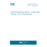UNE EN 1870-18:2013 Safety of woodworking machines - Circular sawing machines - Part 18: Dimension saws UNE EN 1870-18:2013 Safety of woodworking machines - Circular sawing machines - Part 18: Dimension saws