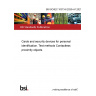 BS ISO/IEC 10373-6:2020+A1:2021 Cards and security devices for personal identification. Test methods Contactless proximity objects BS ISO/IEC 10373-6:2020+A1:2021 Cards and security devices for personal identification. Test methods Contactless proximity objects