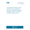UNE EN 62680-2:2013 Universal serial bus interfaces for data and power - Part 2: Universal serial bus - Micro-USB cables and connectors specification, revision 1.01 (Endorsed by AENOR in February of 2014.) UNE EN 62680-2:2013 Universal serial bus interfaces for data and power - Part 2: Universal serial bus - Micro-USB cables and connectors specification, revision 1.01 (Endorsed by AENOR in February of 2014.)