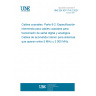 UNE EN 50117-9-2:2021 Coaxial cables - Part 9-2: Sectional specification for coaxial cables for analogue and digital signal transmission - Indoor drop cables for systems operating at 5 MHz - 3 000 MHz