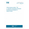 UNE EN 13445-4:2026 - Unfired pressure vessels - Part 4: Fabrication (Endorsed by Asociación Española de Normalización in August of 2026.) UNE EN 13445-4:2026 - Unfired pressure vessels - Part 4: Fabrication (Endorsed by Asociación Española de Normalización in August of 2026.)