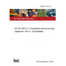 13/30271704 DC BS EN 16510-2-1. Residential solid fuel burning appliances. Part 2-1. Roomheaters 13/30271704 DC BS EN 16510-2-1. Residential solid fuel burning appliances. Part 2-1. Roomheaters