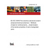 25/30501451 DC BS ISO 24046 Fine ceramics (advanced ceramics, advanced technical ceramics) —Methods of tests for reinforcements — Determination of the tensile properties of resin-impregnated yarns 25/30501451 DC BS ISO 24046 Fine ceramics (advanced ceramics, advanced technical ceramics) —Methods of tests for reinforcements — Determination of the tensile properties of resin-impregnated yarns