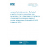 UNE EN 658-4:2003 Advanced technical ceramics - Mechanical properties of ceramic composites at room temperature - Part 4: Determination of interlaminar shear strength by compression loading of notched test specimens (Endorsed by AENOR in March of 2003.) UNE EN 658-4:2003 Advanced technical ceramics - Mechanical properties of ceramic composites at room temperature - Part 4: Determination of interlaminar shear strength by compression loading of notched test specimens (Endorsed by AENOR in March of 2003.)