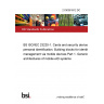 21/30381912 DC BS ISO/IEC 23220-1. Cards and security devices for personal identification. Building blocks for identity management via mobile devices Part 1. Generic system architectures of mobile eID systems 21/30381912 DC BS ISO/IEC 23220-1. Cards and security devices for personal identification. Building blocks for identity management via mobile devices Part 1. Generic system architectures of mobile eID systems
