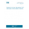 UNE EN 13631-2:2003 Explosives for civil uses. High explosives. Part 2: Determination of thermal stability of explosives.
