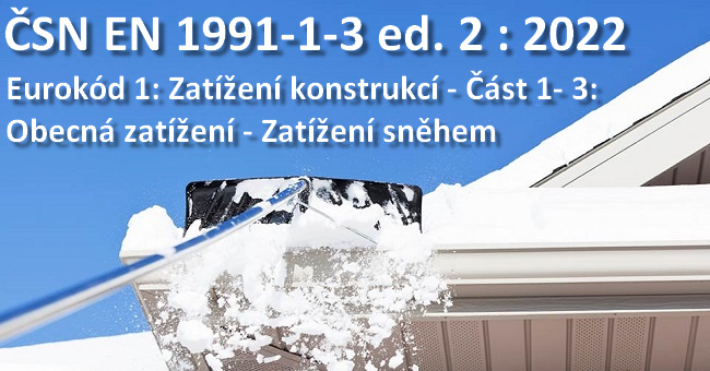 ČSN EN 1991-1-3 ed. 2 - Eurokód 1: Zatížení konstrukcí - Část 1- 3: Obecná zatížení - Zatížení sněhem