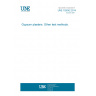 UNE 102042:2014 Gypsum plasters. Other test methods. UNE 102042:2014 Gypsum plasters. Other test methods.
