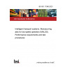 BS ISO 17386:2023 Intelligent transport systems. Manoeuvring aids for low-speed operation (MALSO). Performance requirements and test procedures