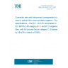 UNE EN 50377-8-7:2007 Connector sets and interconnect components to be used in optical fibre communication systems - Product specifications -- Part 8-7: LSH-PC terminated on IEC 60793-2-50 category B1.1 and B1.3 singlemode fibre, with full zirconia ferrule category C (Endorsed by AENOR in March of 2009.)
