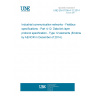 UNE EN 61158-4-12:2014 Industrial communication networks - Fieldbus specifications - Part 4-12: Data-link layer protocol specification - Type 12 elements (Endorsed by AENOR in December of 2014.) UNE EN 61158-4-12:2014 Industrial communication networks - Fieldbus specifications - Part 4-12: Data-link layer protocol specification - Type 12 elements (Endorsed by AENOR in December of 2014.)