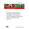 19/30381735 DC BS IEC 62321-11 Determination of certain substances in electrotechnical products Part 11. TCEP in polymers by gas chromatography-mass spectrometry and liquid chromatography-mass spectrometry 19/30381735 DC BS IEC 62321-11 Determination of certain substances in electrotechnical products Part 11. TCEP in polymers by gas chromatography-mass spectrometry and liquid chromatography-mass spectrometry