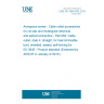 UNE EN 3660-063:2015 Aerospace series - Cable outlet accessories for circular and rectangular electrical and optical connectors - Part 063: Cable outlet, style K, straight, for heat shrinkable boot, shielded, sealed, self-locking for EN 3645 - Product standard (Endorsed by AENOR in January of 2016.) UNE EN 3660-063:2015 Aerospace series - Cable outlet accessories for circular and rectangular electrical and optical connectors - Part 063: Cable outlet, style K, straight, for heat shrinkable boot, shielded, sealed, self-locking for EN 3645 - Product standard (Endorsed by AENOR in January of 2016.)