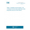 UNE EN ISO 1833-18:2020 Textiles - Quantitative chemical analysis - Part 18: Mixtures of silk with other protein fibres (method using sulfuric acid) (ISO 1833-18:2019) UNE EN ISO 1833-18:2020 Textiles - Quantitative chemical analysis - Part 18: Mixtures of silk with other protein fibres (method using sulfuric acid) (ISO 1833-18:2019)