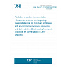 UNE EN IEC 62387:2022/A12:2026 - Radiation protection instrumentation - Dosimetry systems with integrating passive detectors for individual, workplace and environmental monitoring of photon and beta radiation (Endorsed by Asociación Española de Normalización in June of 2026.)